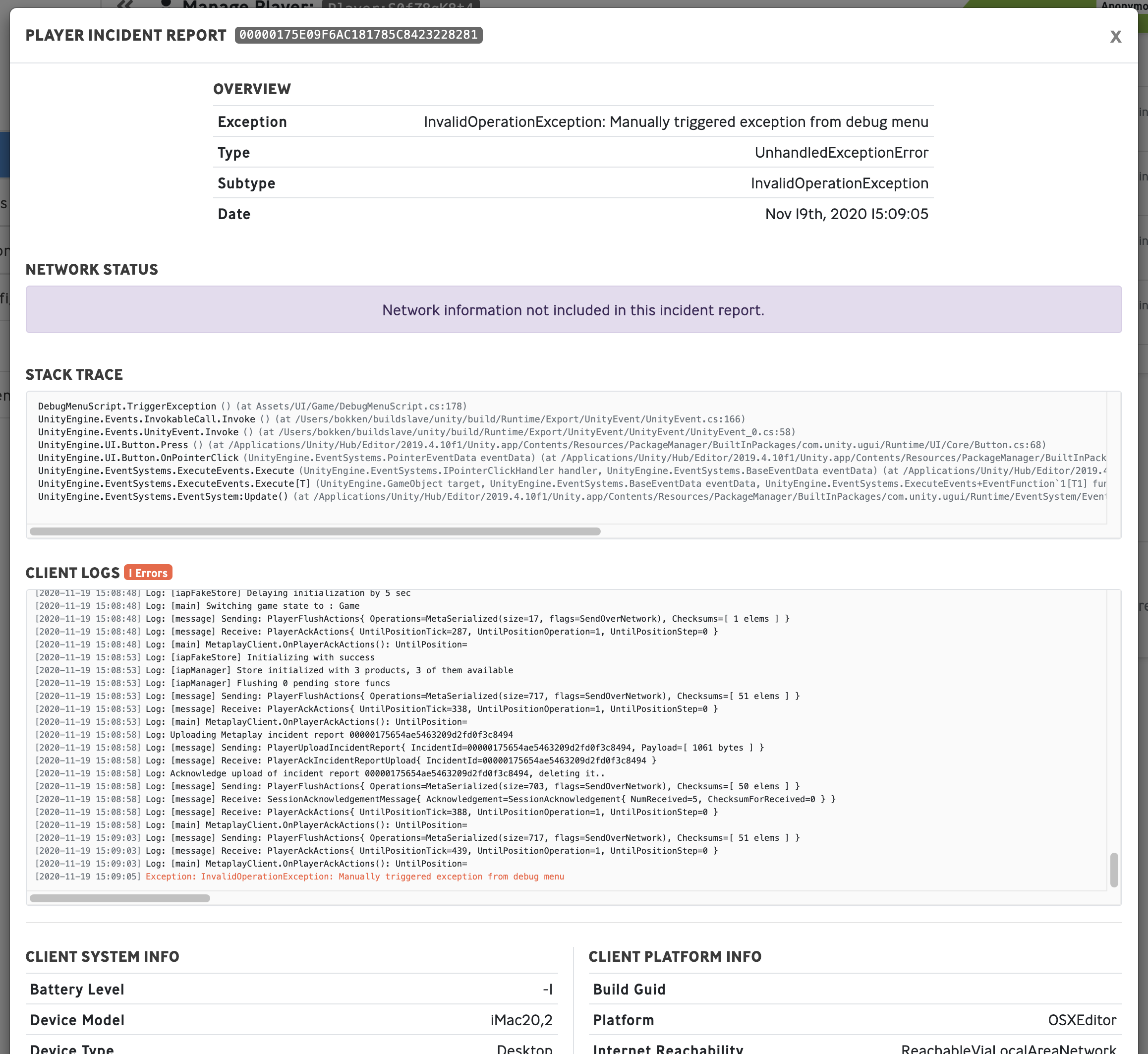 A large dump of all sorts of interesting contextual information about an incident. This error is explained by the last client log message before the exception happened. This bug was actually a feature, phew!